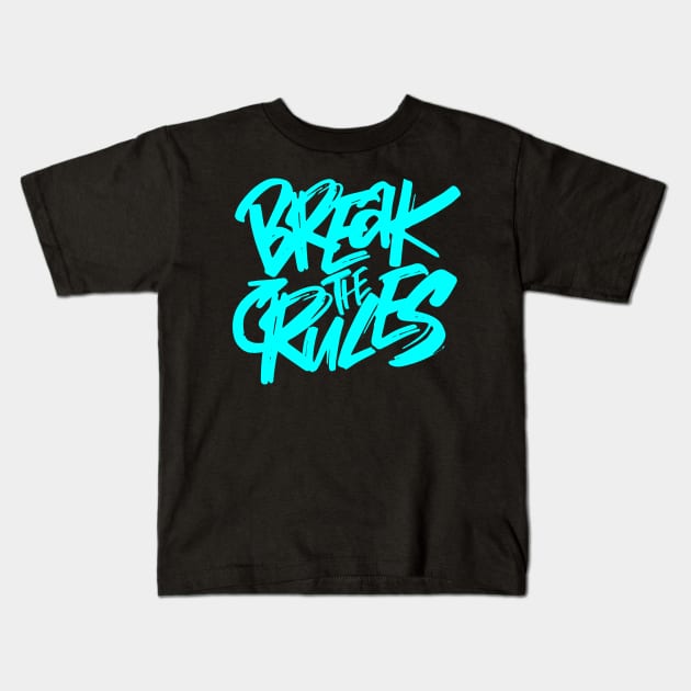 Break The Rules Kids T-Shirt by Oolong